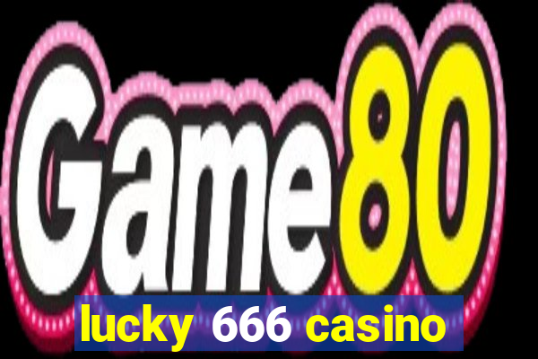 lucky 666 casino